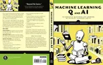 Machine Learning Q and AI: 30 Essential Questions and Answers on Machine Learning and AI