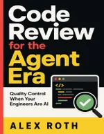 Code Review for the Agent Era: Quality Control When Your Engineers Are AI