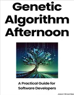 Genetic Algorithm Afternoon: A Practical Guide for Software Developers
