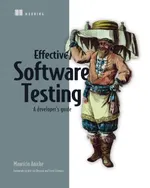 Effective Software Testing: A Developer's Guide