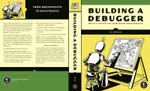 Building a Debugger: Write a Native x64 Debugger from Scratch