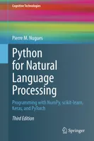 Python for Natural Language Processing: Programming with NumPy, scikit-learn, Keras, and PyTorch
