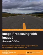 Image Processing with ImageJ, Second Edition