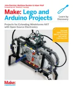 Baichtal J., Beckler M., Wolf A. - Make Lego and Arduino Projects - 2012