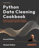 Python Data Cleaning Cookbook. Second Edition. Prepare your data for analysis with pandas, NumPy, Matplotlib, scikit-learn, and OpenAI
