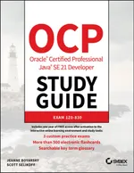 Boyarsky J., Selikoff S. - OCP Oracle Certified Professional Java SE 21 Developer Study Guide. Exam 1Z0-830 - 2025