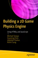 Building a 2D Game Physics Engine: Using HTML5 and JavaScript