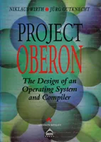 Project Oberon: The Design of an Operating System and Compiler