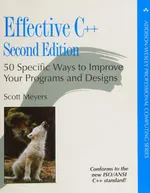Effective C++: 50 Specific Ways to Improve Your Programs and Designs