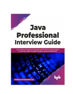 Java Professional Interview Guide: Learn About Java Interview Questions and Practise Answering About Concurrency, JDBC, Exception Handling, Spring and Hibernate