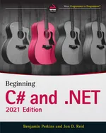 Beginning C# and .NET, 2021 Edition