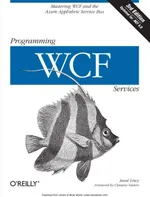 Programming WCF Services, Third Edition
