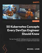 50 концепций Kubernetes, которые должен знать каждый DevOps-инженер