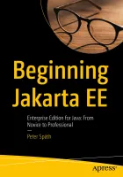 Beginning Jakarta EE: Enterprise Edition for Java: From Novice to Professional