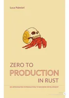 Zero to Production in Rust: An Opinionated Introduction to Backend Development