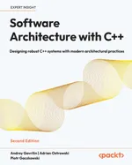 Software Architecture with C++: Second Edition