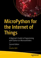 MicroPython for the Internet of Things: A Beginner’s Guide to Programming with Python on Microcontrollers, Second Edition