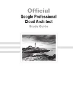 Official Google Professional Cloud Architect Study Guide