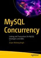 MySQL Concurrency: Locking and Transactions for MySQL Developers and DBAs