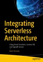 Integrating Serverless Architecture: Using Azure Functions, Cosmos DB, and SignalR Service