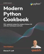 Modern Python Cookbook. Third Edition