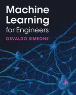 Machine Learning for Engineers: Principles and Algorithms through Signal Processing and Information Theory