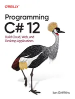 Программирование на C# 12. Создание облачных, веб- и настольных приложений