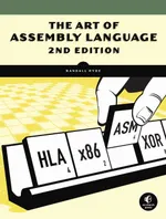 The Art of Assembly Language, 2nd Edition