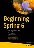 Beginning Spring 6: From Beginner to Pro, Second Edition