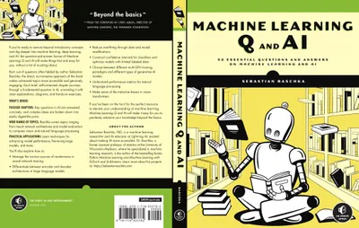Machine Learning Q and AI: 30 Essential Questions and Answers on Machine Learning and AI