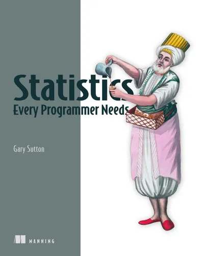 Statistics Every Programmer Needs
