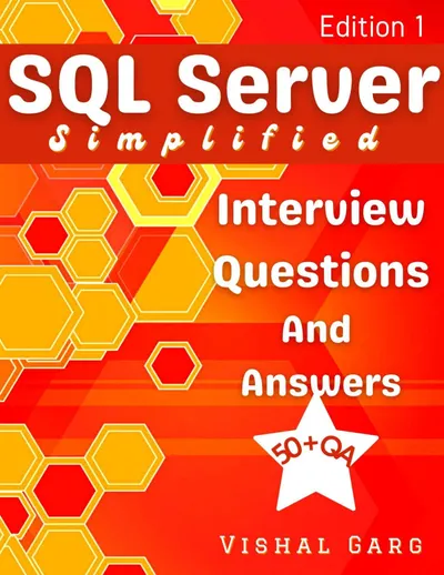 SQL Server Simplified Interview Question and Answers