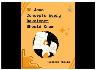 50 Java Concepts Every Developer Should Know