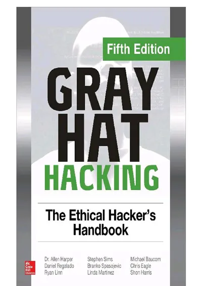Gray Hat Hacking: The Ethical Hacker’s Handbook, Fifth Edition