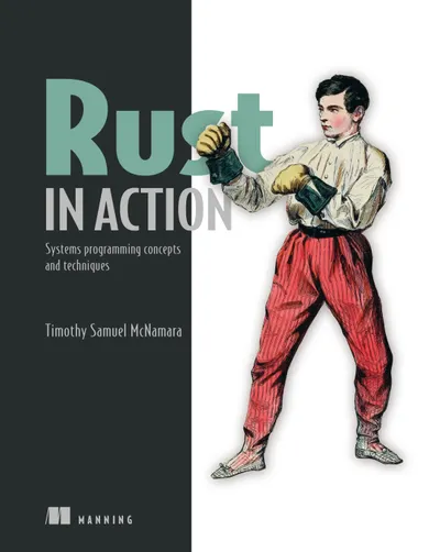 Rust in Action Systems programming concepts and techniques Timothy