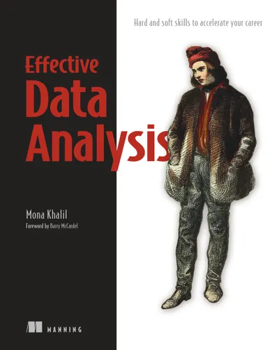 Effective Data Analysis: Hard and Soft Skills to Accelerate Your Career