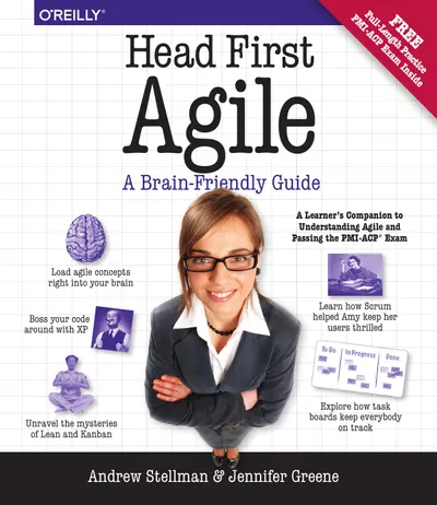 Head First Agile: A Brain-Friendly Guide. A Learner's Companion to Understanding Agile and Passing the PMI-ACP® Exam