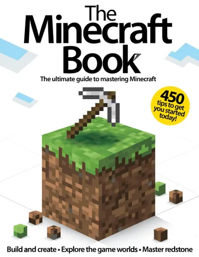 The Minecraft Book: The ultimate guide to mastering Minecraft