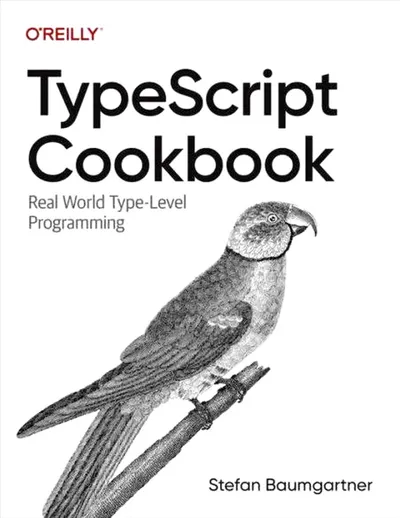 TypeScript Cookbook: Real World Type-Level Programming