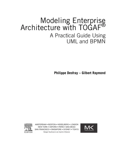 Modeling Enterprise Architecture with TOGAF: A Practical Guide Using UML and BPMN