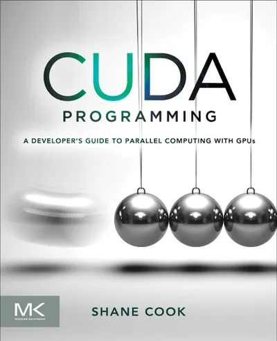 CUDA Programming: A Developer’s Guide to Parallel Computing with GPUs