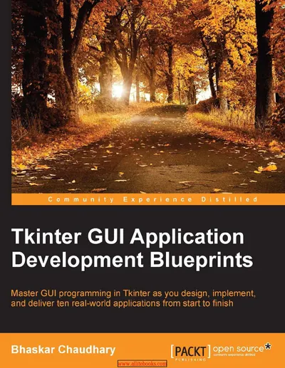 Tkinter GUI Application Development Blueprints