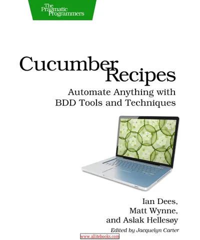 Cucumber Recipes: Automate Anything with BDD Tools and Techniques