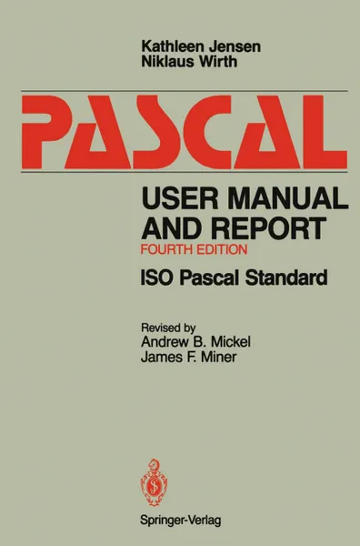 Pascal User Manual and Report. Fourth Edition. ISO Pascal Standard