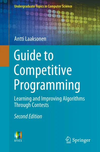 Guide to Competitive Programming: Learning and Improving Algorithms Through Contests