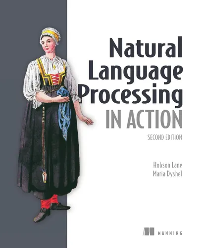 Natural Language Processing in Action, Second Edition