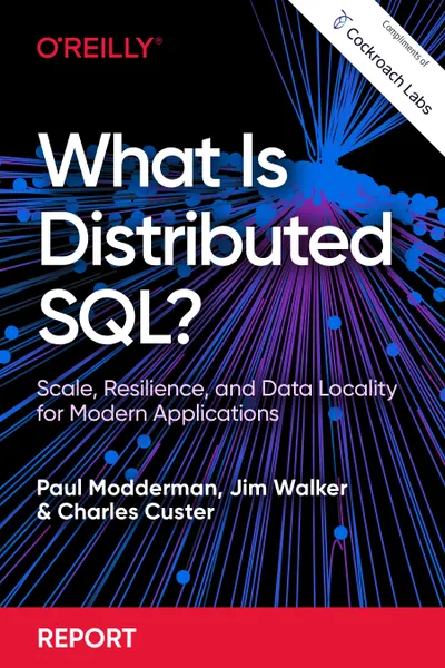 What Is Distributed SQL? Scale, Resilience, and Data Locality for Modern Applications