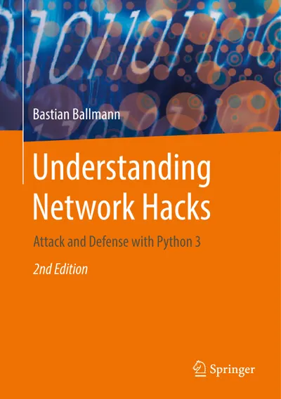 Understanding Network Hacks: Attack and Defense with Python 3