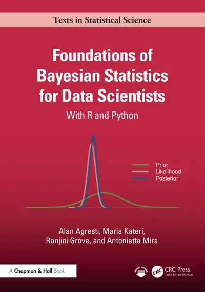Foundations of Bayesian Statistics for Data Scientists: With R and Python