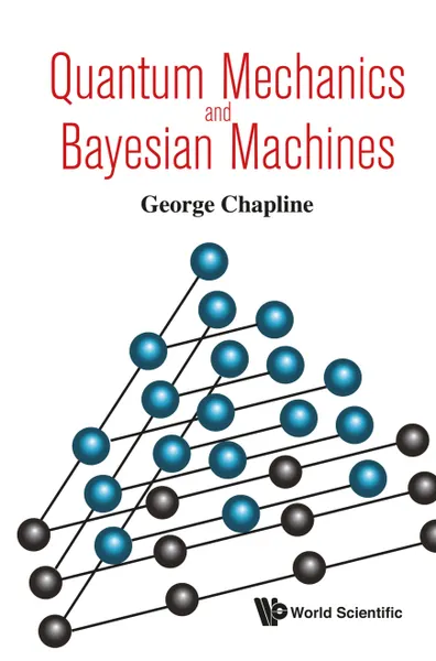 Quantum Mechanics and Bayesian Machines